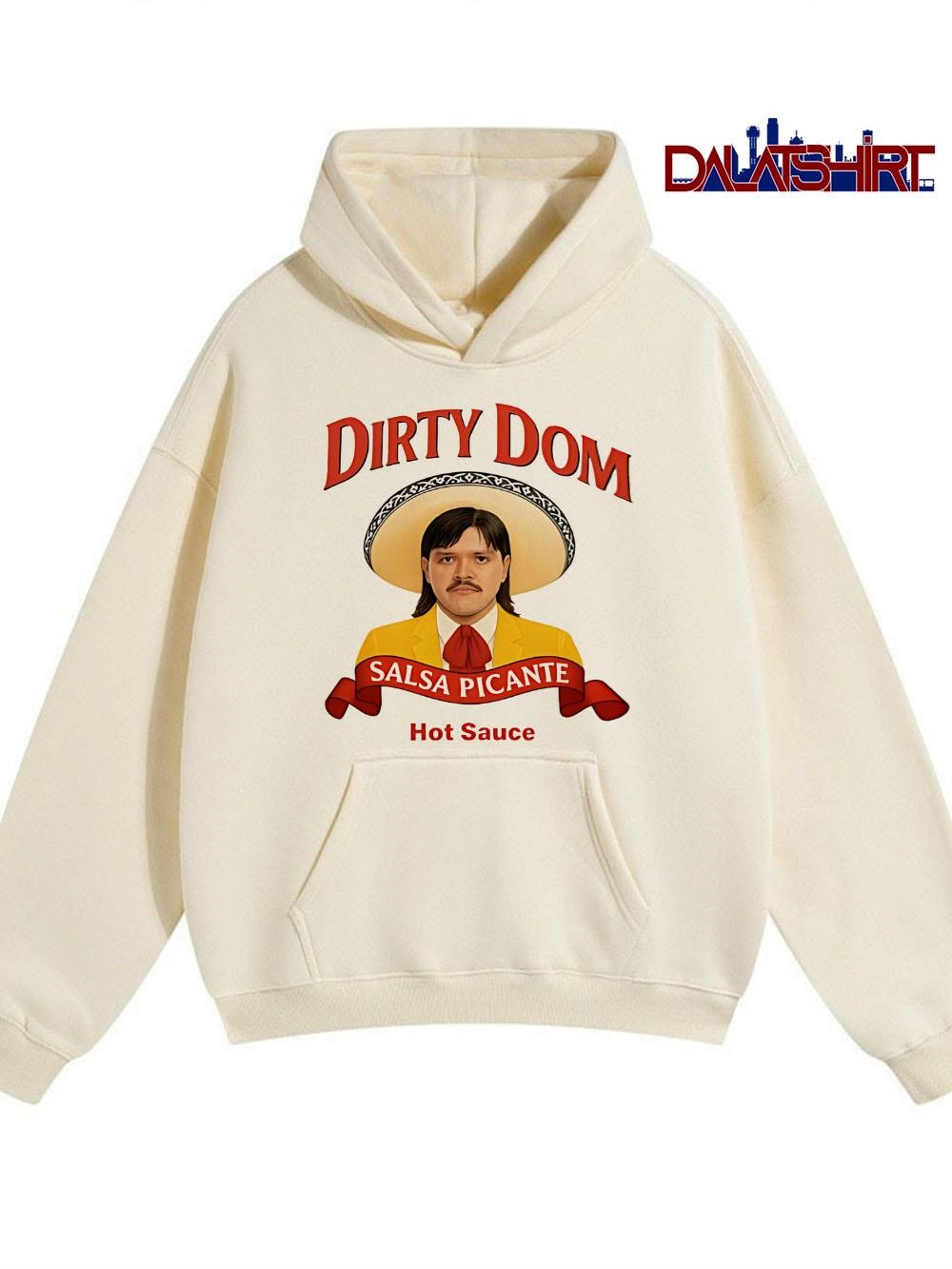 Dirty Dom Tapatio hot Sauce meme hoodie