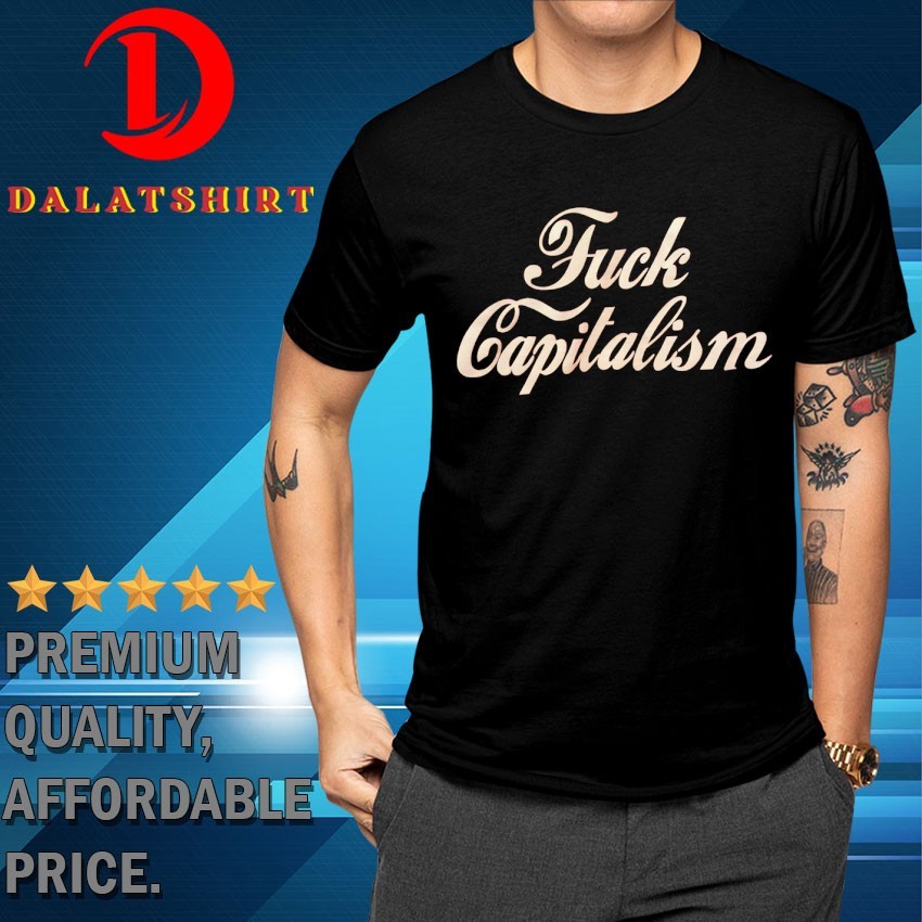 Fuck capitalism T-shirts