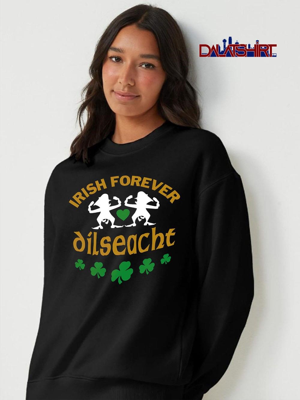 Funny Irish Forever dilseacht sweater