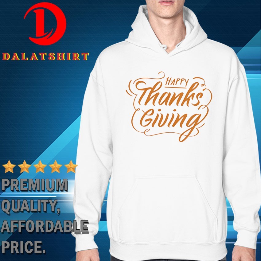 Happy Thanksgiving T-shirts Hoodie