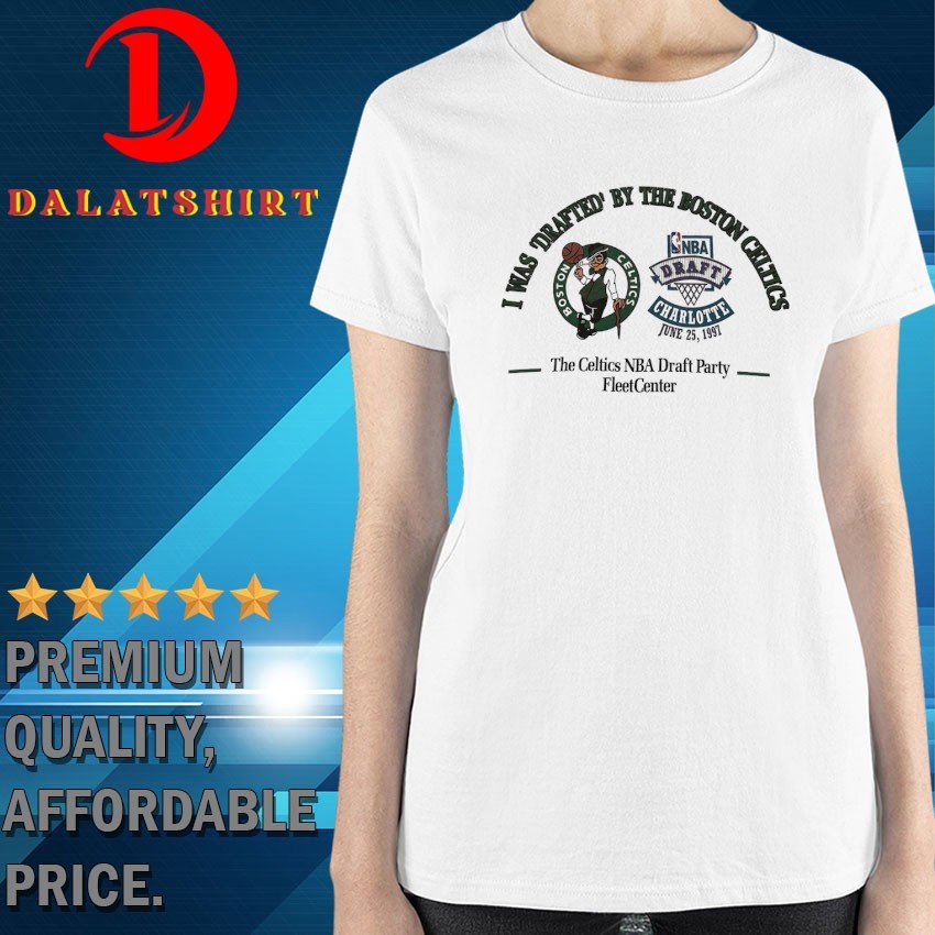 I was drafted by the Boston Celtics NBA draft party fleetcenter 1997 vintage T-shirts Ladies-Shirt