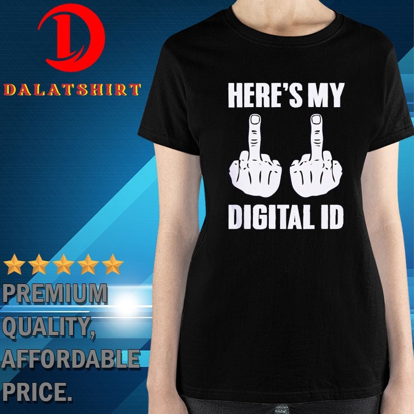 Middle finger here's my digital ID T-shirts Ladies-Shirt