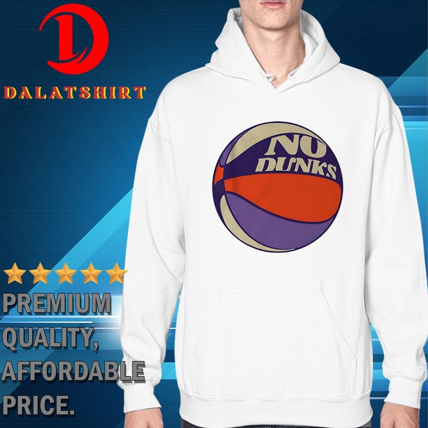 No Dunks NBA teams T-shirts Hoodie