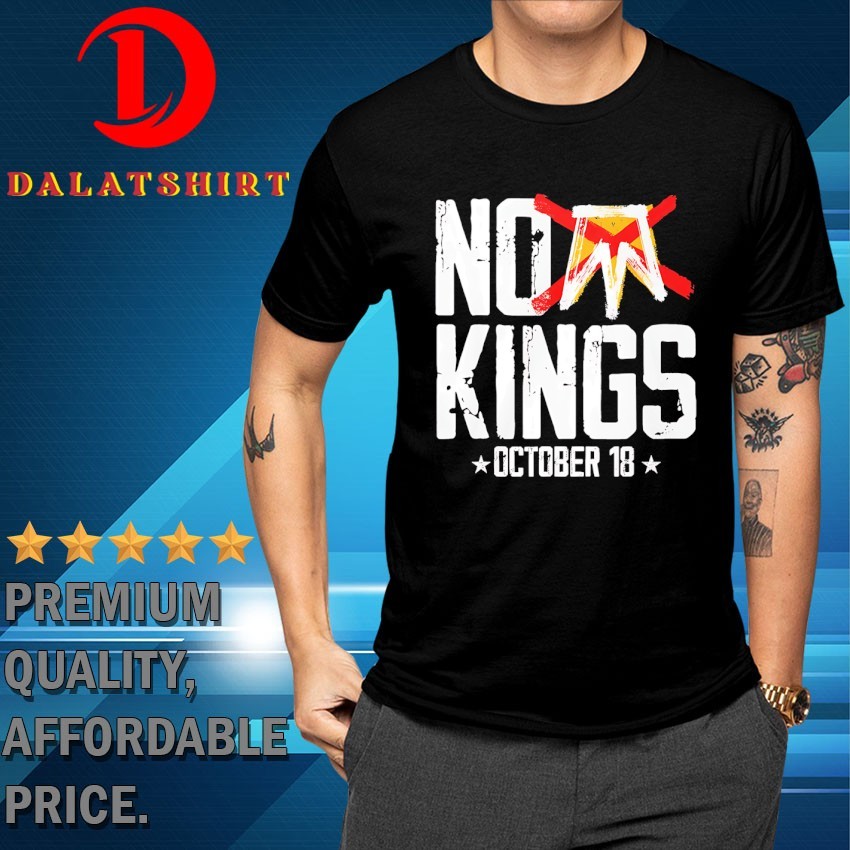 No Kings October 18 2025 T-shirts