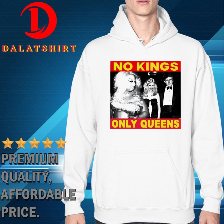 No kings only queens T-shirts Hoodie