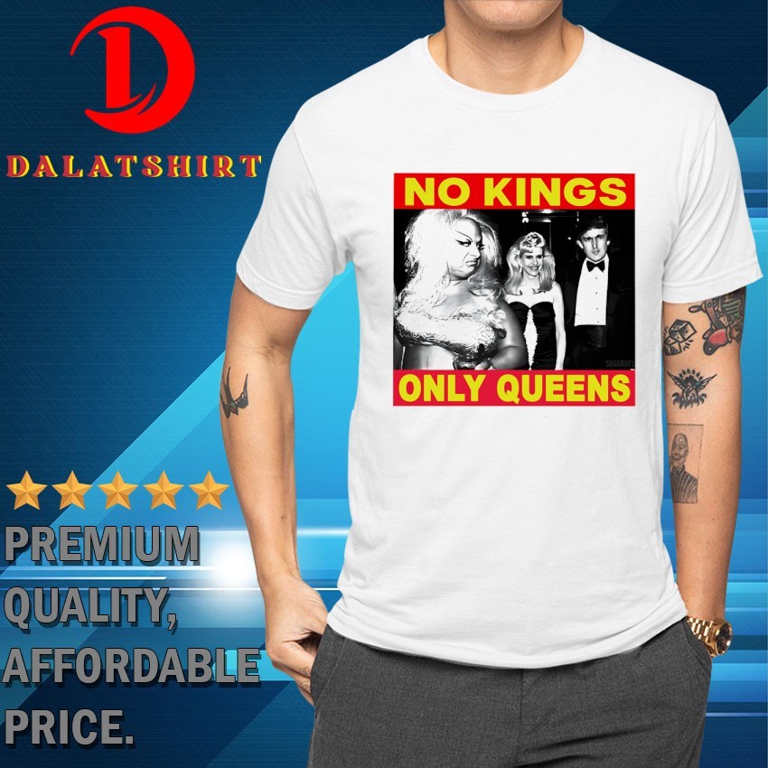 No kings only queens T-shirts