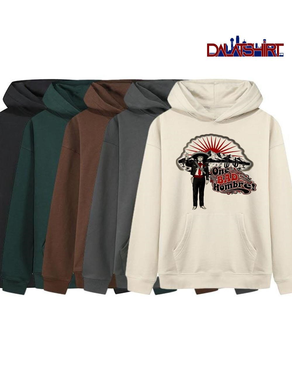 Original One Bad Hombre Trump Cowboy vintage hoodie