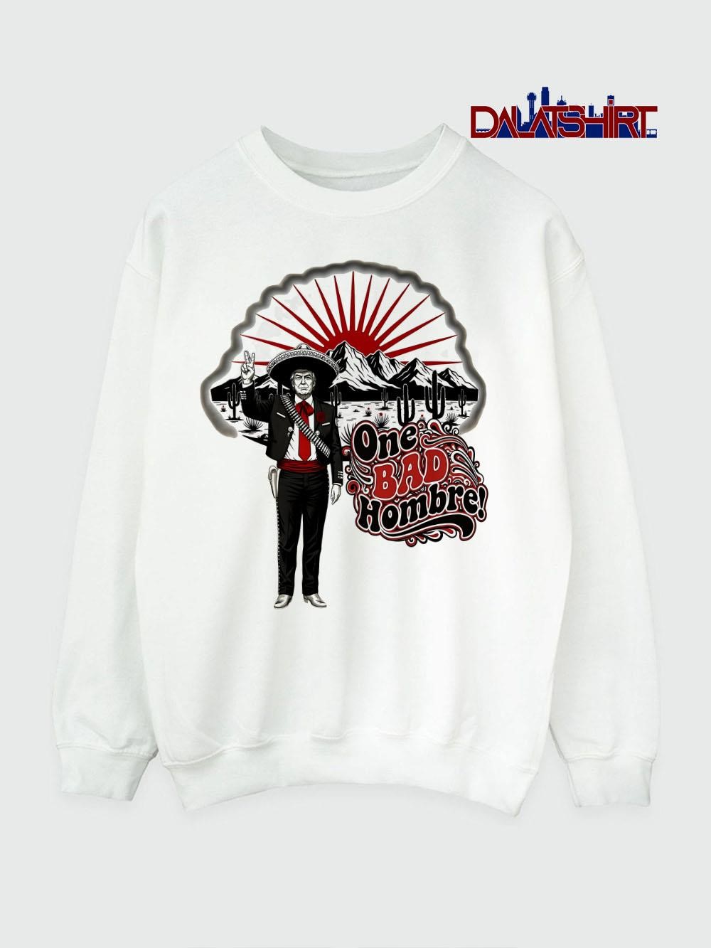 Original One Bad Hombre Trump Cowboy vintage sweater