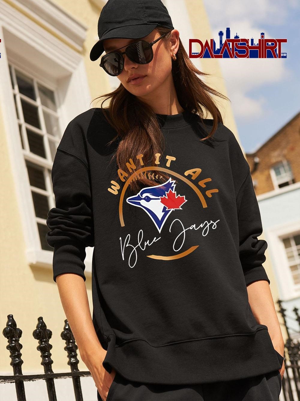 Original Toronto Blue Jays Want It All 2025 ALCS Championship sweater