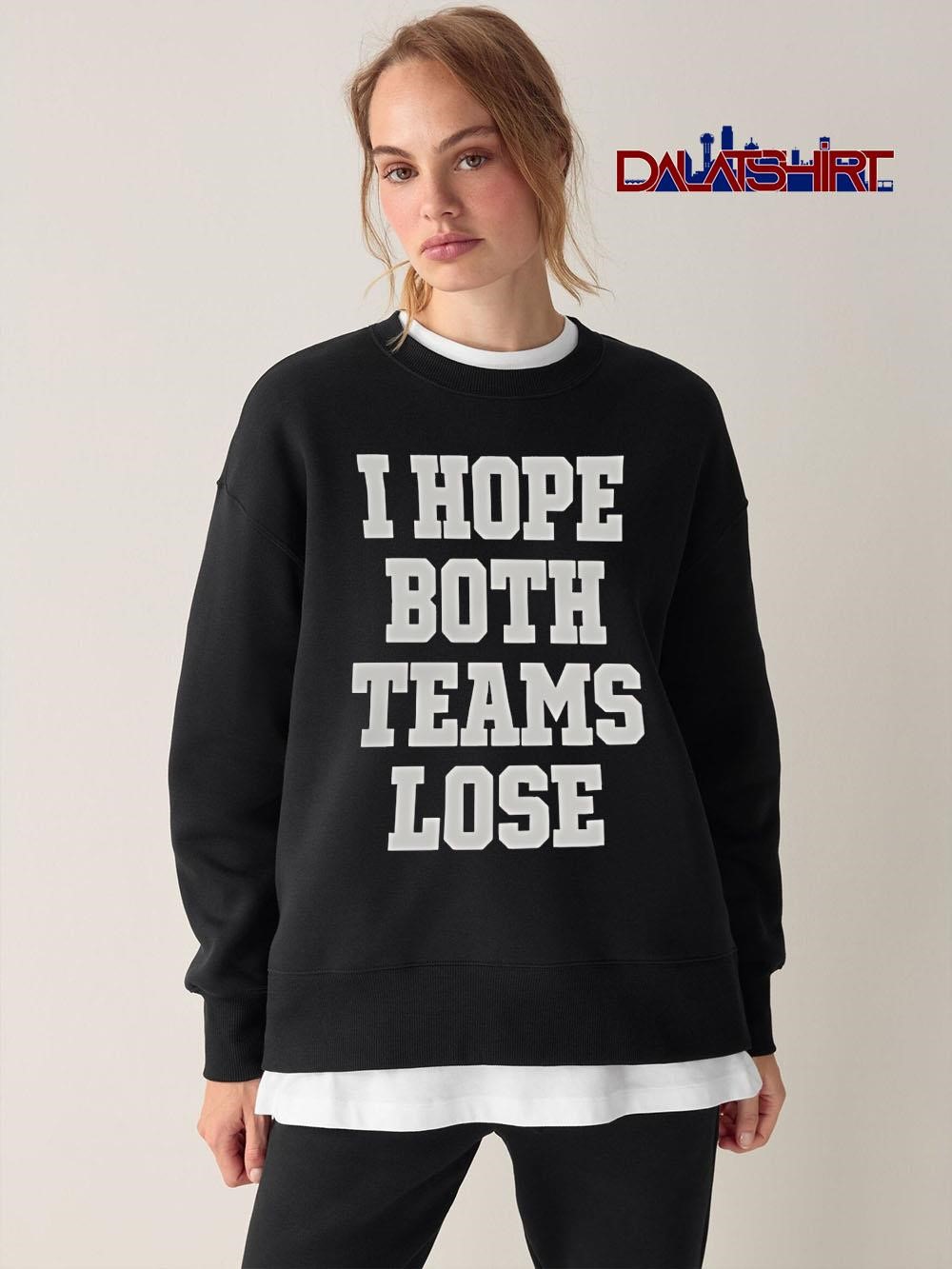 Premium I Hope Both Teams Lose sweater