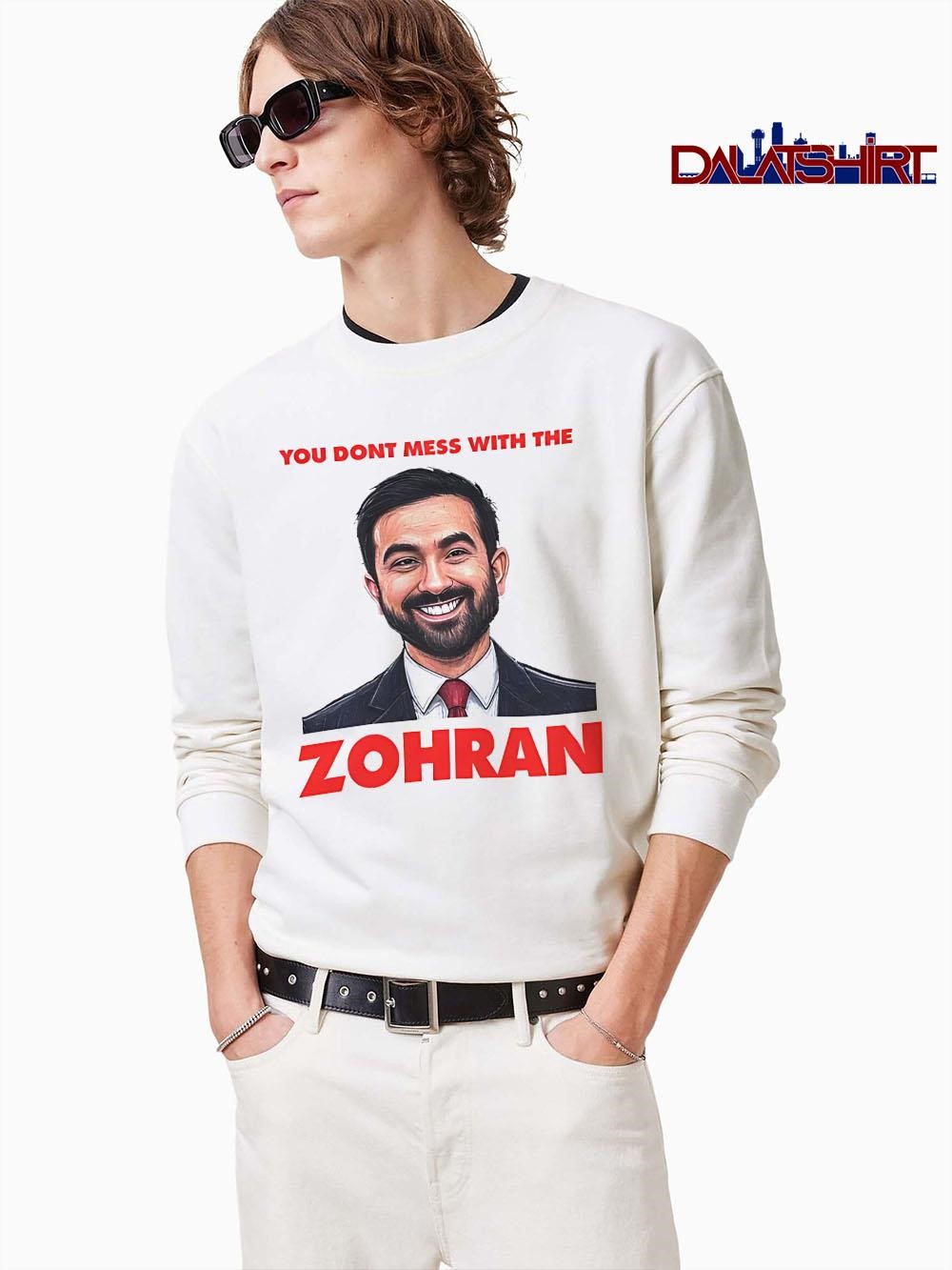 Premium You Dont Mess With The Zohran Parody Graphic long-sleeve