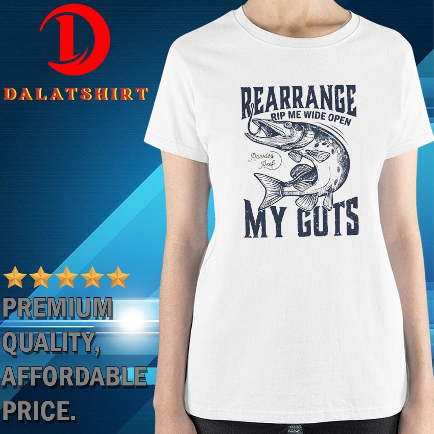 Rawdog reef rearrange rip me wide open my gots T-shirts Ladies-Shirt