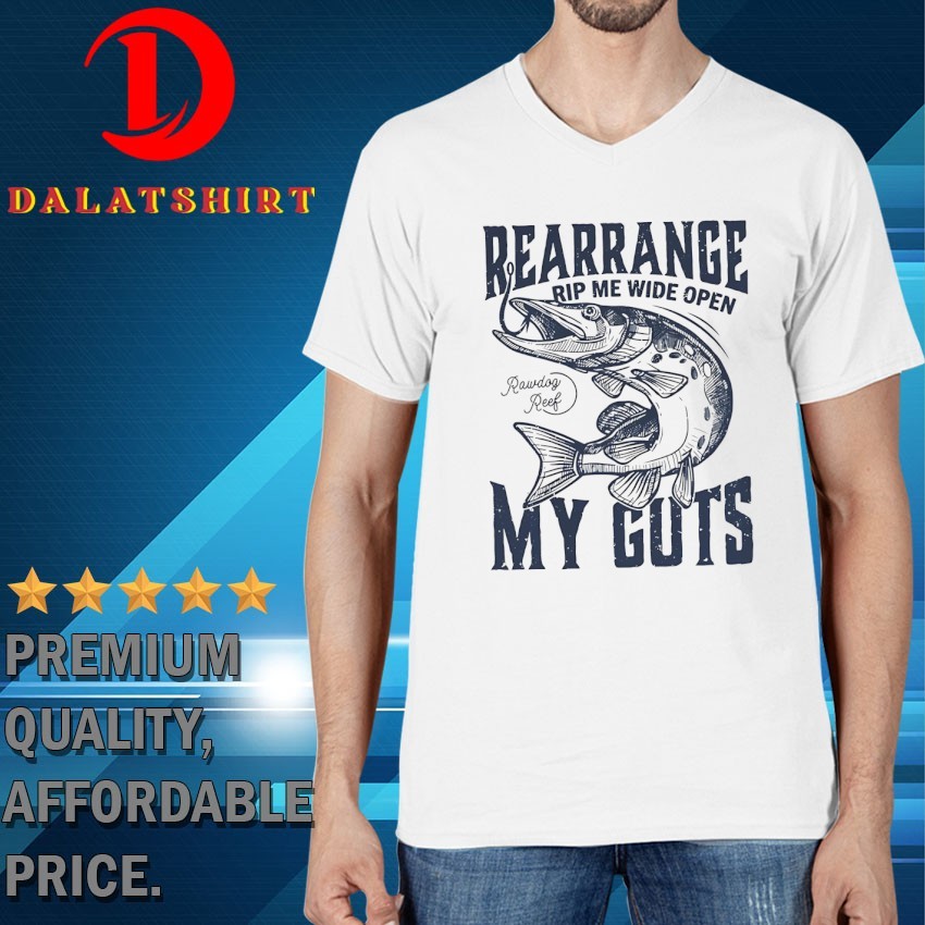 Rawdog reef rearrange rip me wide open my gots T-shirts V-Neck-T-Shirt