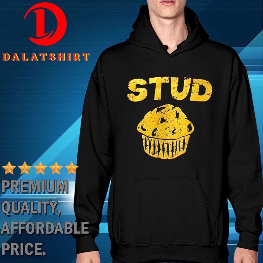 Stud muffin cake T-shirts Hoodie