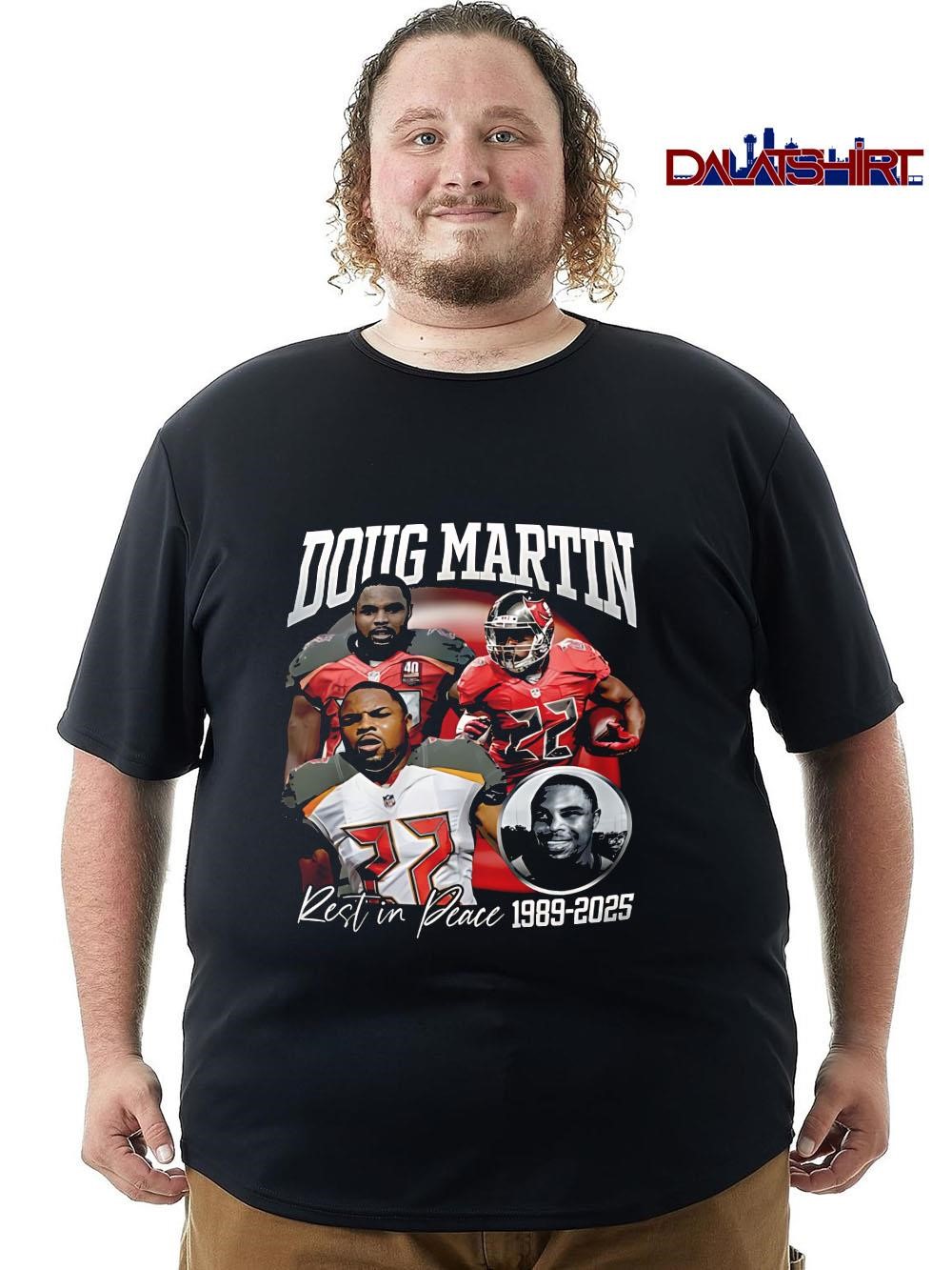 Top Doug Martin 1989-2025 Rest in Peace shirt