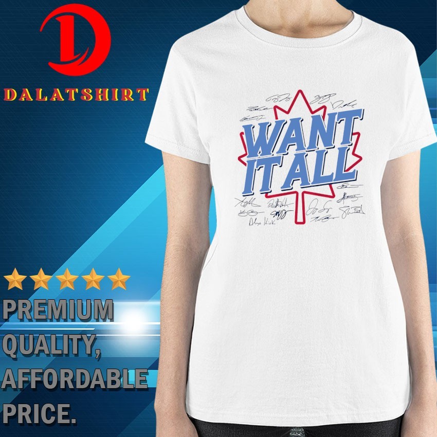 Toronto Blue Jays want it all legends signature T-shirts Ladies-Shirt