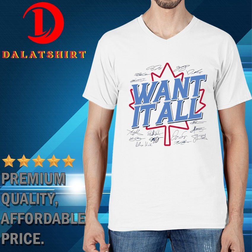 Toronto Blue Jays want it all legends signature T-shirts V-Neck-T-Shirt