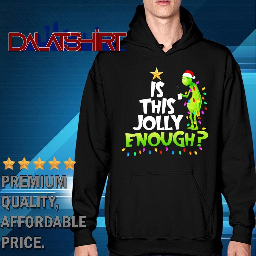 Grinch Is This Jolly Enough Christmas trends stylish Hoodie