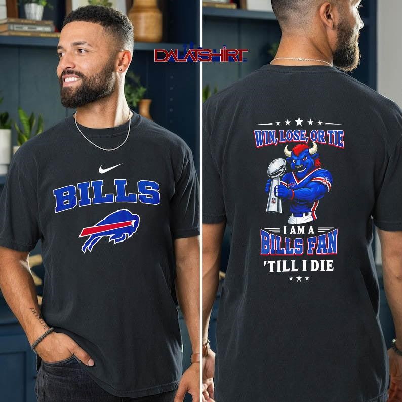 Buffalo Bills NFL Football Fan Till I Die t-shirt