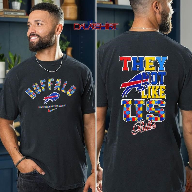 Buffalo Bills They Not Like US Autism Awareness Month t-shirt