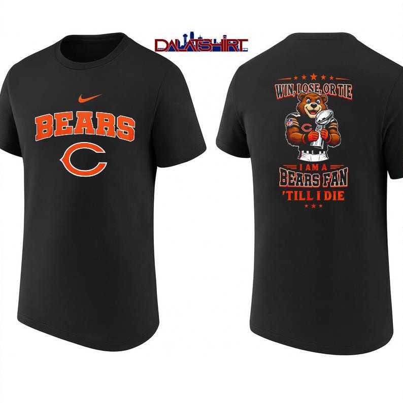 Chicago Bears NFL Football Fan Till I Die shirt