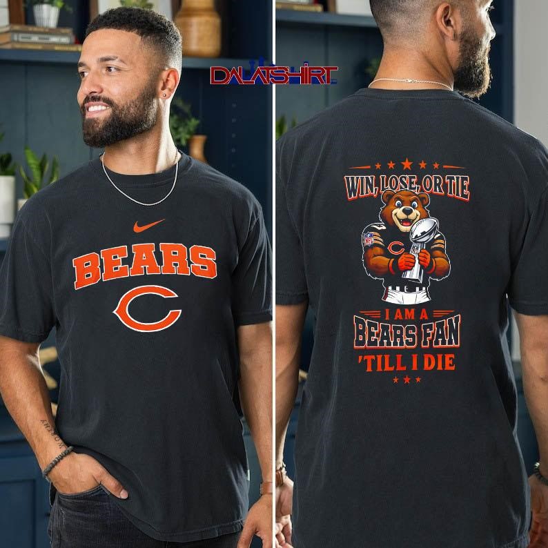 Chicago Bears NFL Football Fan Till I Die t-shirt