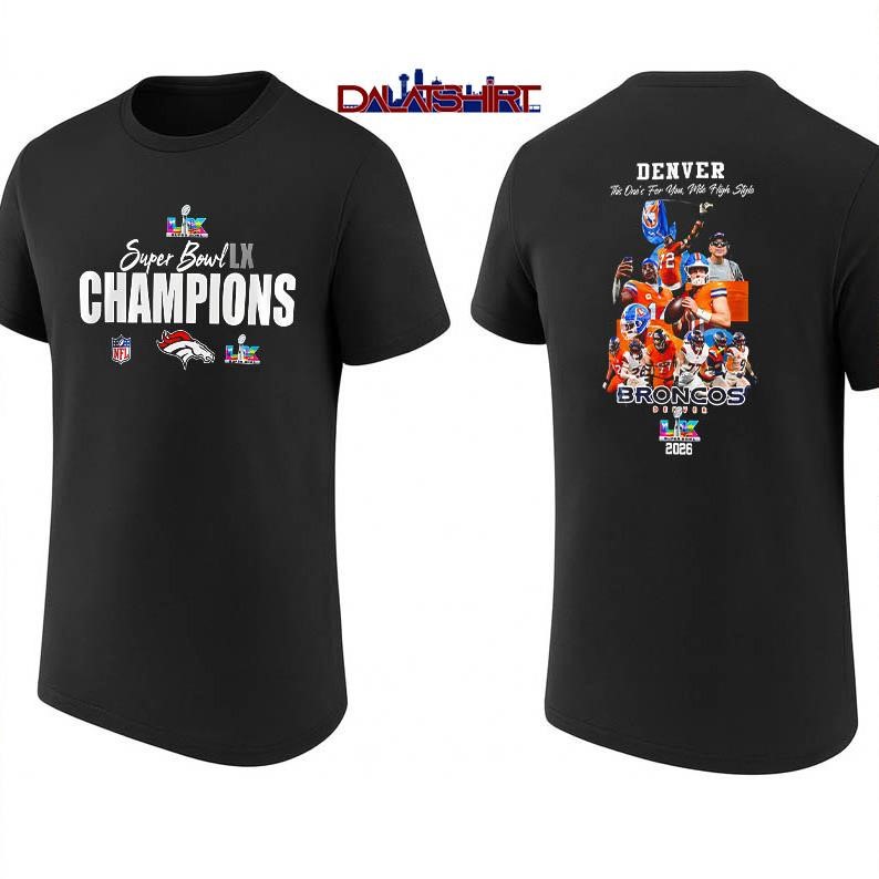 Denver Broncos Super Bowl LX Champions Style shirt