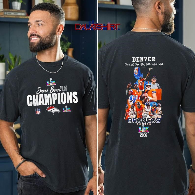 Denver Broncos Super Bowl LX Champions Style t-shirt
