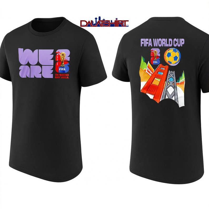 Fifa World Cup 2026 San Francisco Bay Area shirt