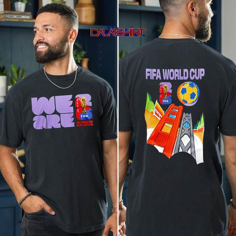 Fifa World Cup 2026 San Francisco Bay Area t-shirt
