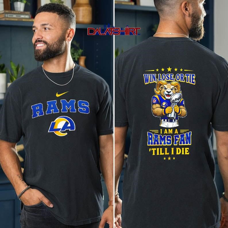 Los Angeles Rams NFL Football Fan Till I Die t-shirt