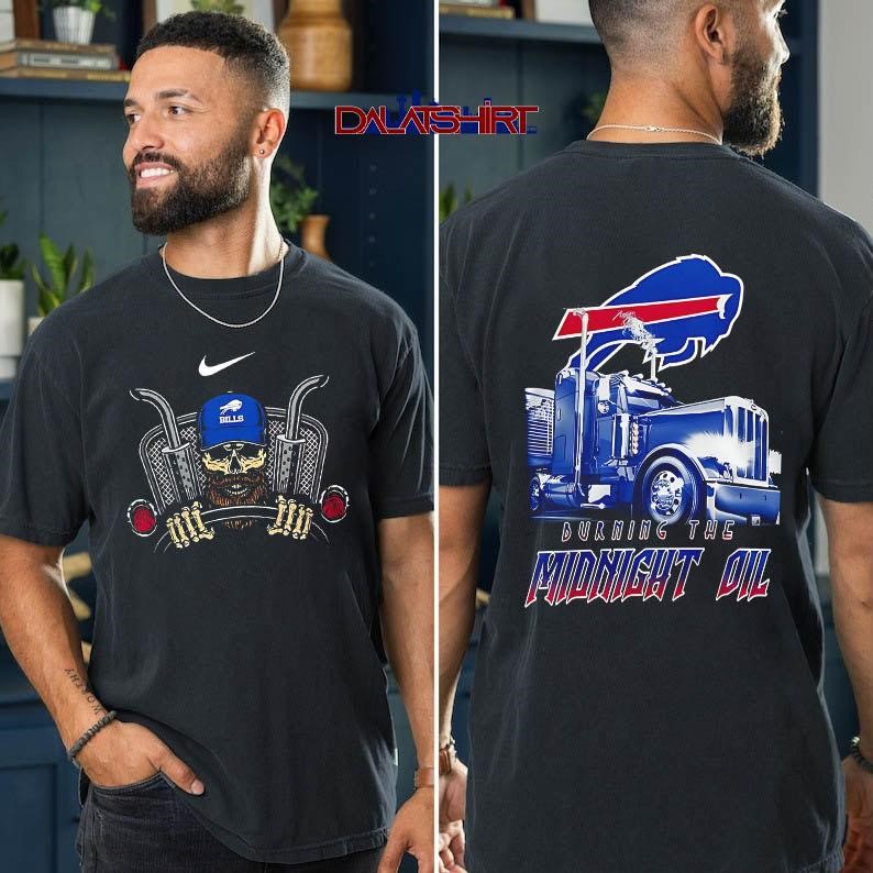 NFL Buffalo Bills Truck Driver Burning The Midnight Oil t-shirt