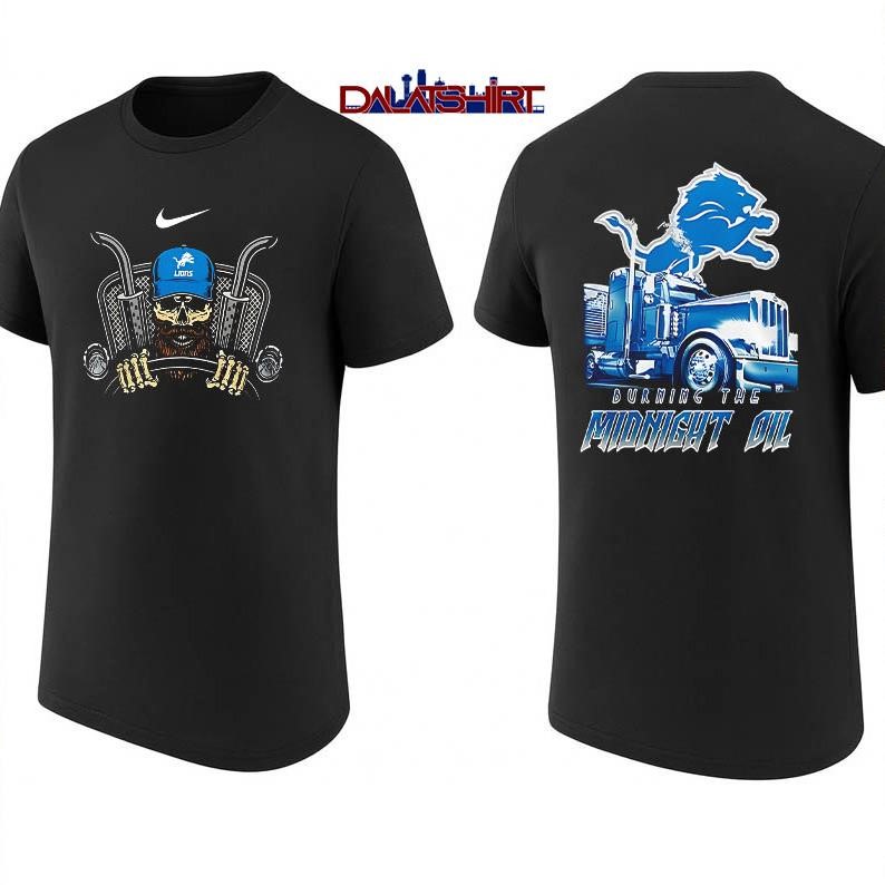 NFL Detroit Lions Truck Driver Burning The Midnight Oil shirt