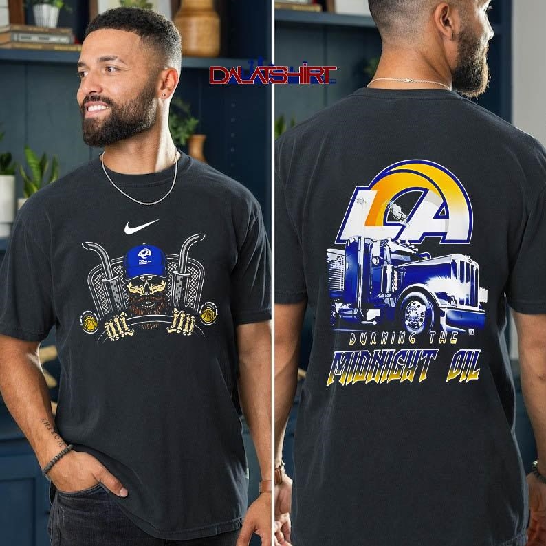 NFL Los Angeles Rams Truck Driver Burning The Midnight Oil t-shirt