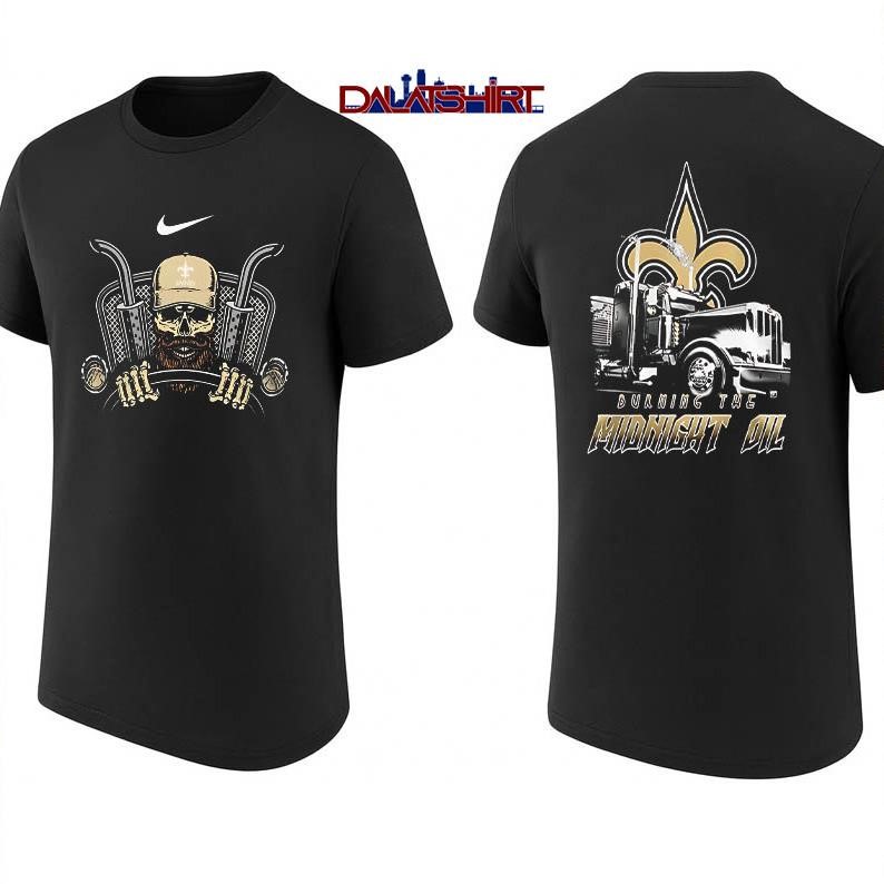 NFL New Orleans Saints Truck Driver Burning The Midnight Oil shirt