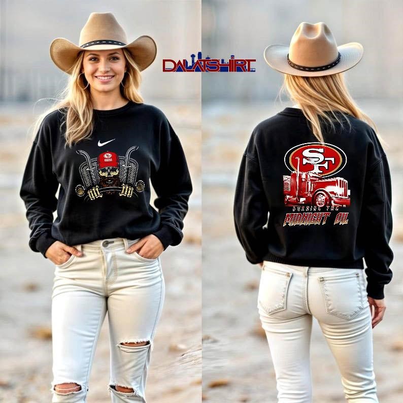 NFL San Francisco 49ers Truck Driver Burning The Midnight Oil long-sleeve