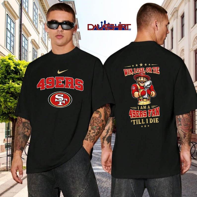San Francisco 49ers NFL Football Fan Till I Die black-shirt
