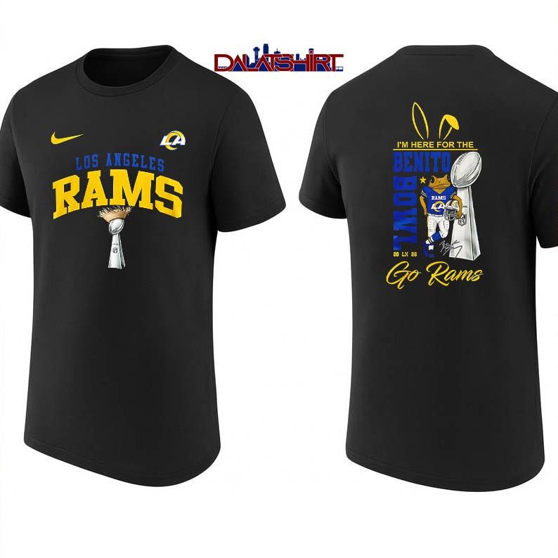 Supper Bowl LX Los Angeles Rams I'm here for the Benito Bowl 2026 shirt