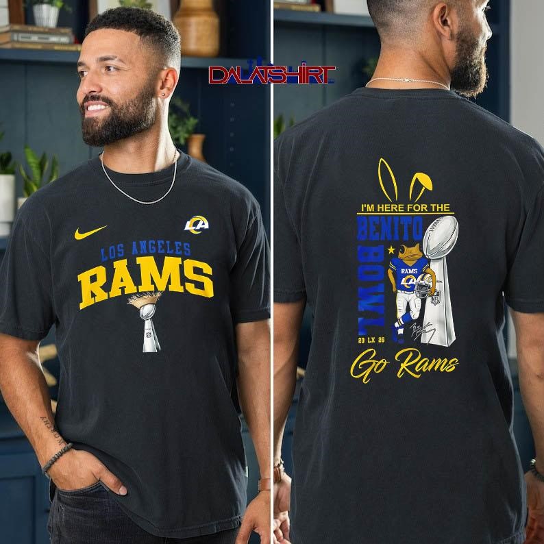Supper Bowl LX Los Angeles Rams I'm here for the Benito Bowl 2026 t-shirt