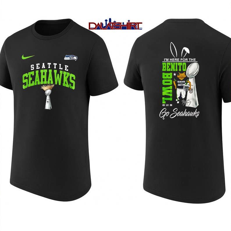 Supper Bowl LX Seattle Seahawks I'm here for the Benito Bowl 2026 shirt