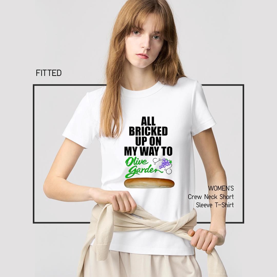 All Bricked Up On My Way To Olive Garden Breadstick Grapes women's-shirt