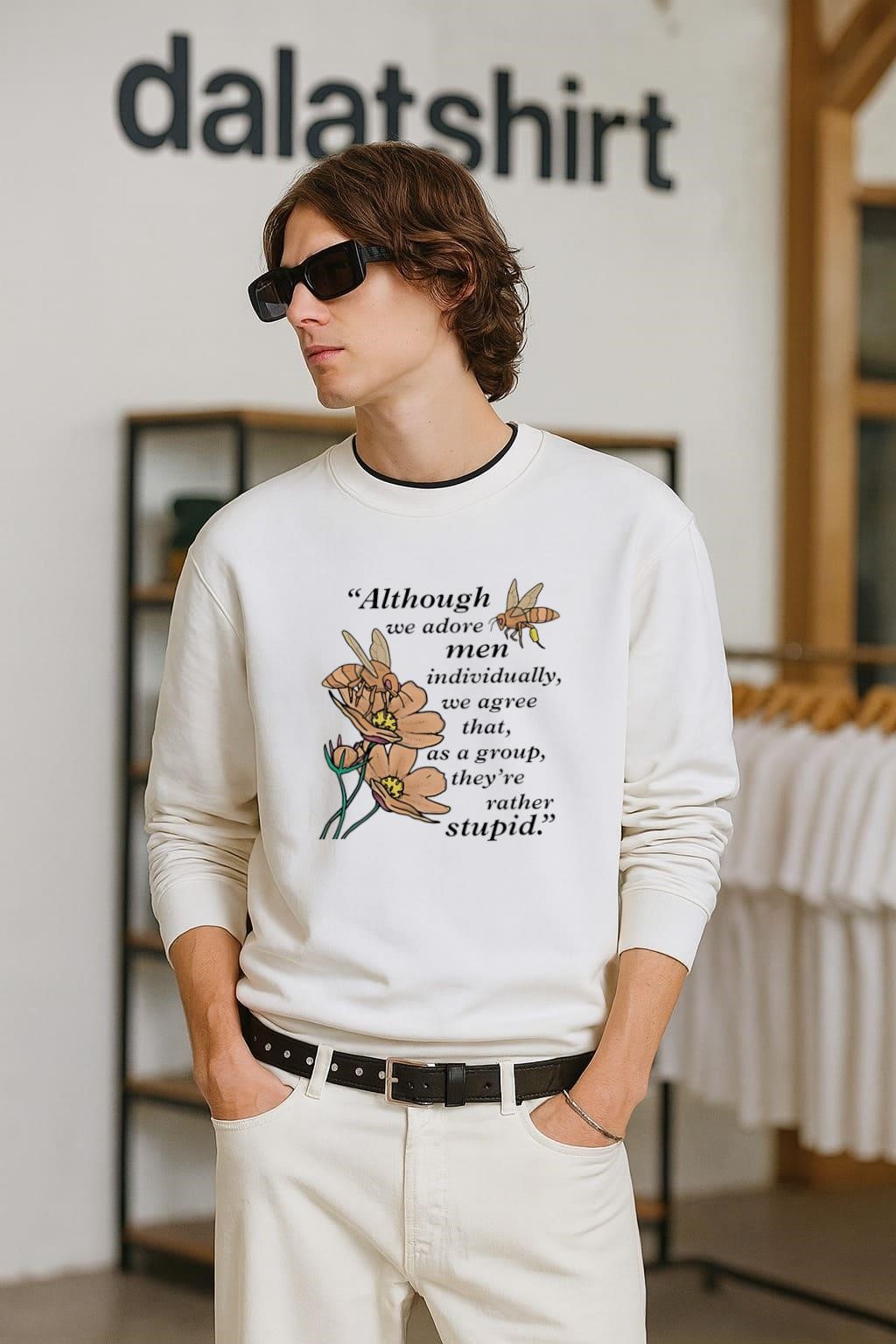 Although we adore men individually we agree that as a group they're rather stupid long-sleeve