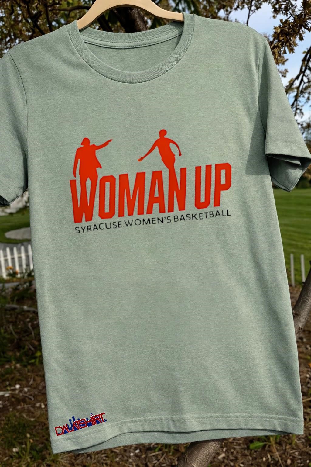 Awesome Syracuse 2026 Women’s Basketball Woman Up sage-green-t-shirt