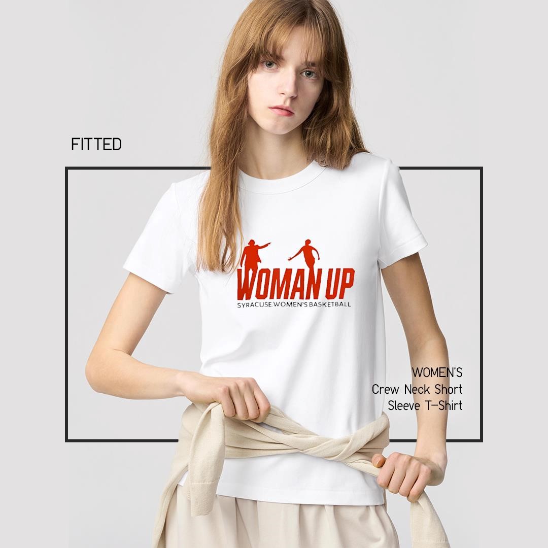 Awesome Syracuse 2026 Women’s Basketball Woman Up women's-shirt