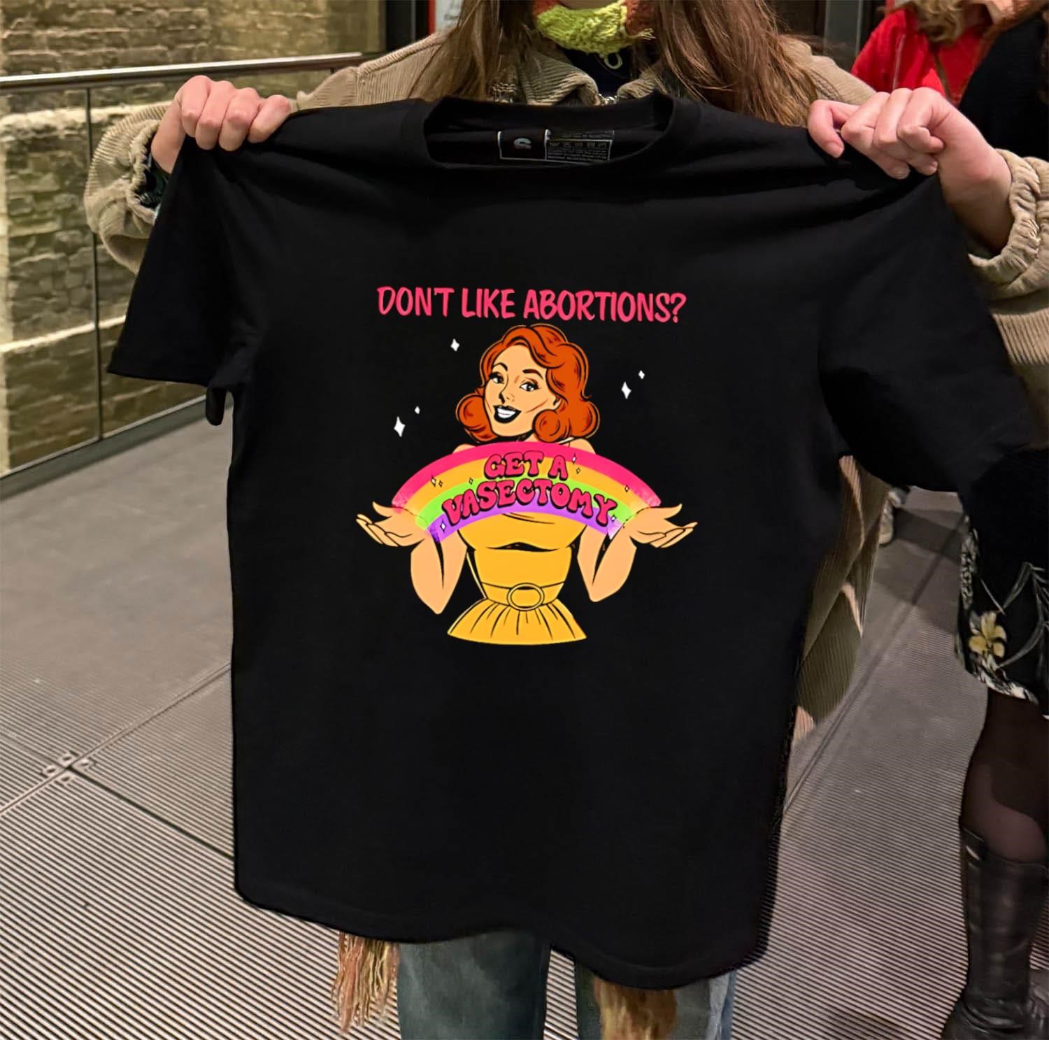 Don't Like Abortions Get A Vasectomy black-t-shirt