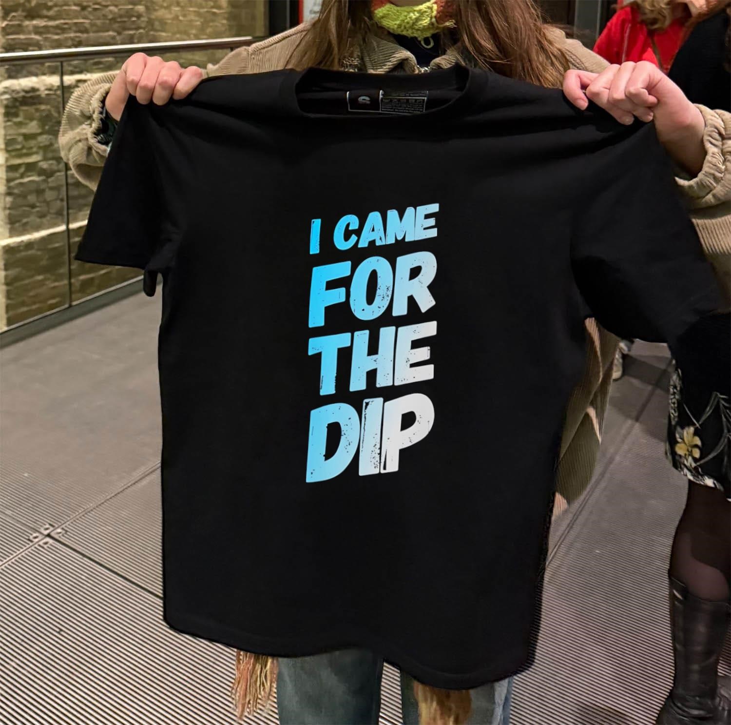I Came For The Dip black-t-shirt