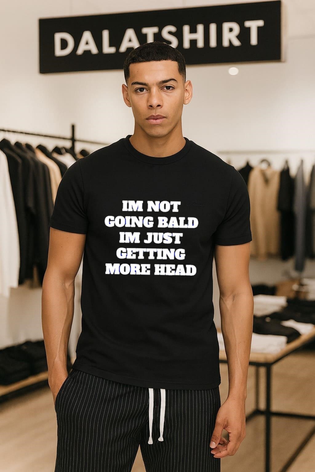 Im Not Going Bald Im Just Getting More Head shirt