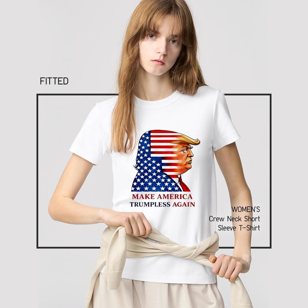 Make America Trumpless Again Anti Trump women's-shirt