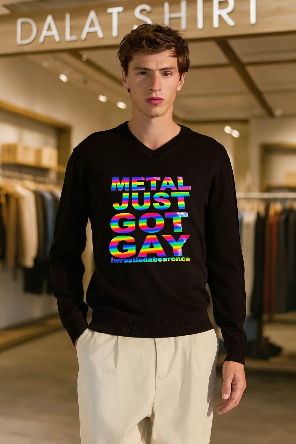 Metal Just Got Gay Iwrestledabearonce Rainbow long-sleeve