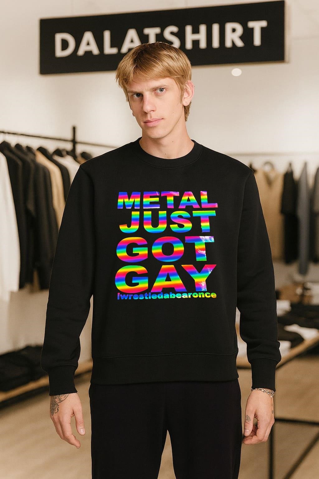 Metal Just Got Gay Iwrestledabearonce Rainbow sweater